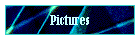 Pictures